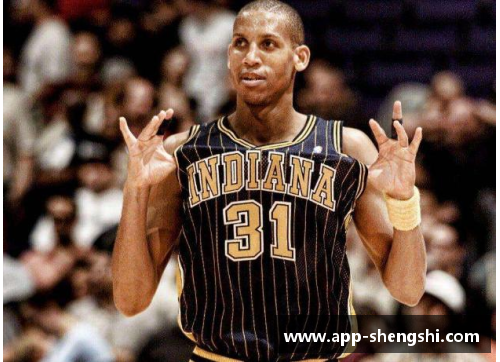 盛世app下载NBA经典瞬间：探索雷吉·米勒的传奇绝技